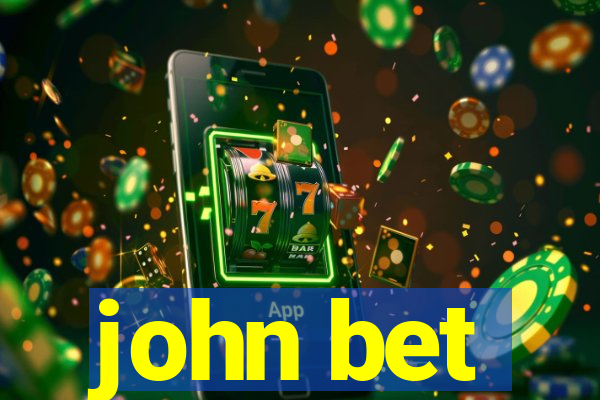 john bet